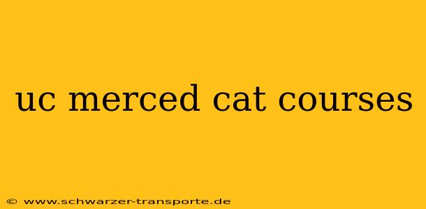 uc merced cat courses