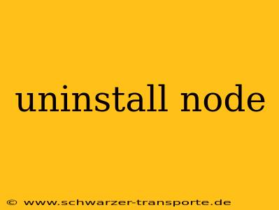 uninstall node
