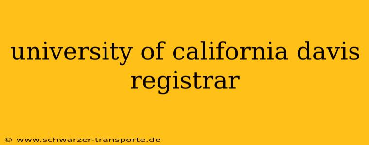 university of california davis registrar
