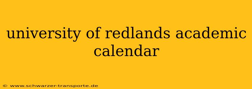 university of redlands academic calendar