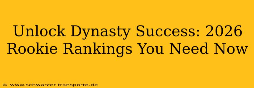 Unlock Dynasty Success: 2026 Rookie Rankings You Need Now