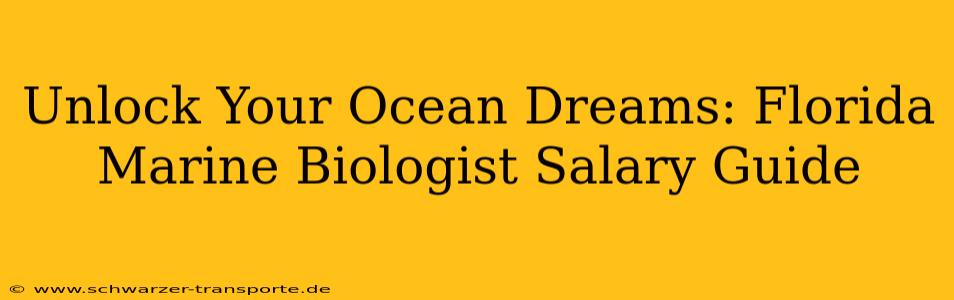 Unlock Your Ocean Dreams: Florida Marine Biologist Salary Guide