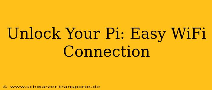 Unlock Your Pi: Easy WiFi Connection