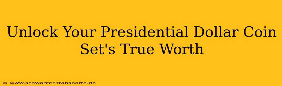 Unlock Your Presidential Dollar Coin Set's True Worth
