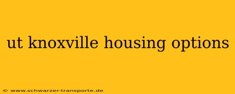 ut knoxville housing options