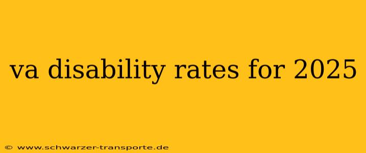 va disability rates for 2025