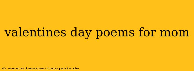 valentines day poems for mom