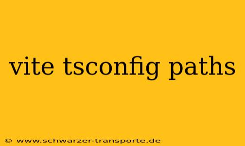 vite tsconfig paths