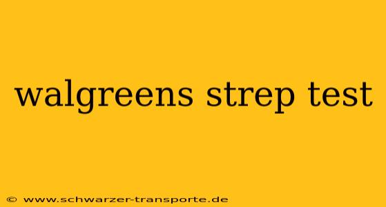 walgreens strep test