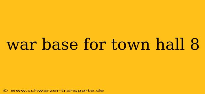 war base for town hall 8