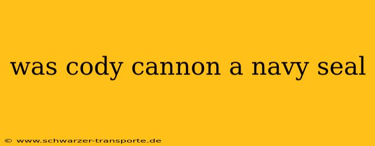 was cody cannon a navy seal