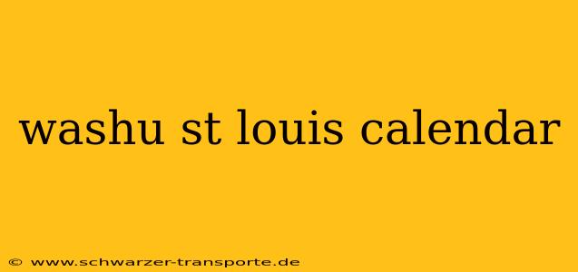 washu st louis calendar