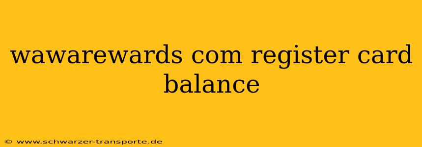 wawarewards com register card balance