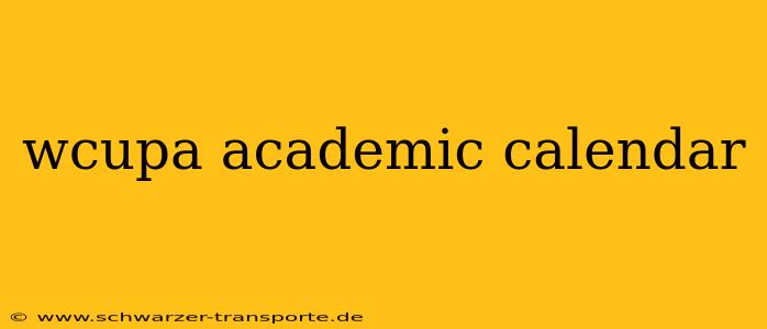 wcupa academic calendar