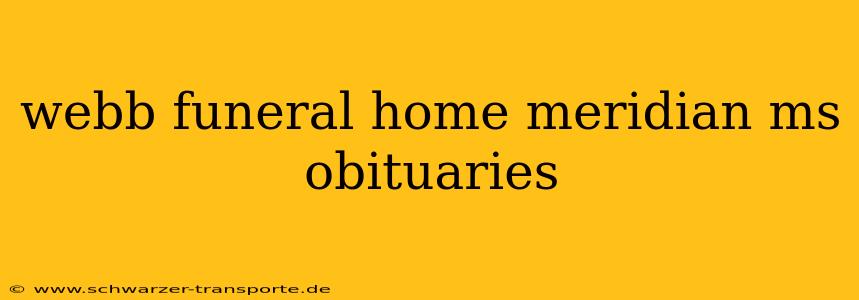 webb funeral home meridian ms obituaries