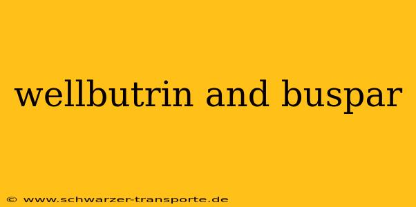 wellbutrin and buspar