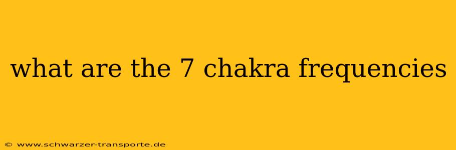 what are the 7 chakra frequencies