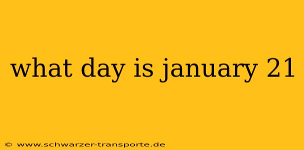 what day is january 21
