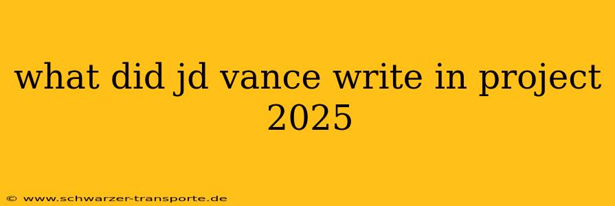 what did jd vance write in project 2025