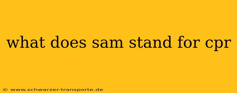 what does sam stand for cpr
