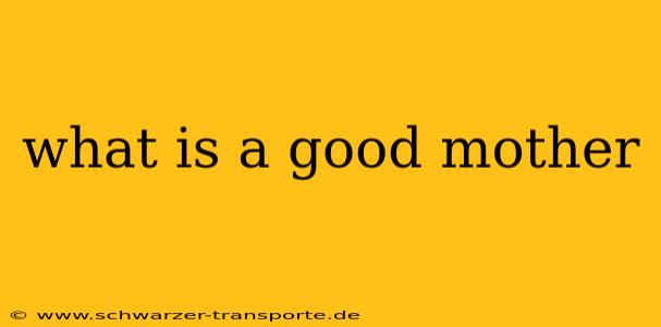 what is a good mother