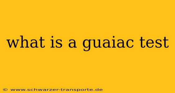 what is a guaiac test