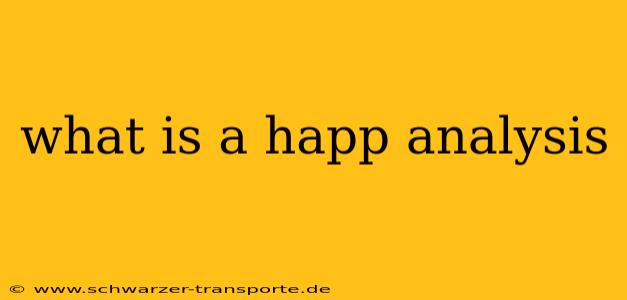 what is a happ analysis
