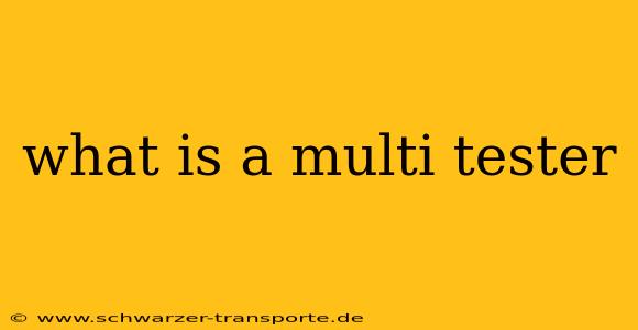 what is a multi tester