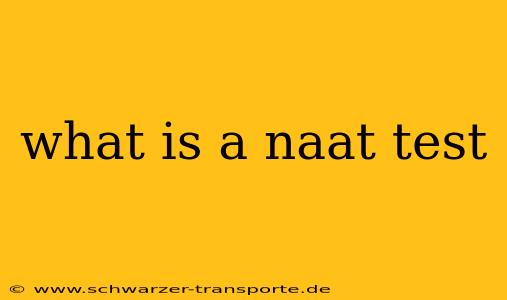 what is a naat test