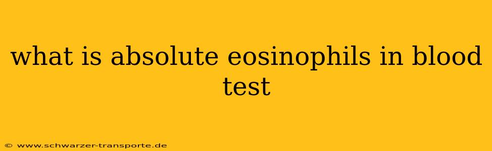 what is absolute eosinophils in blood test