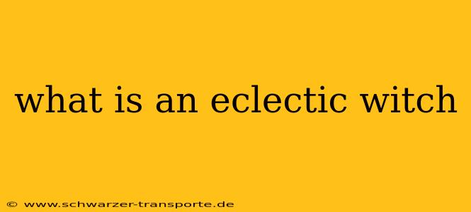 what is an eclectic witch