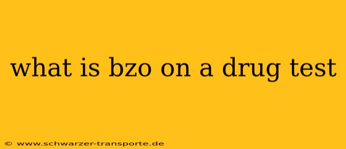 what is bzo on a drug test