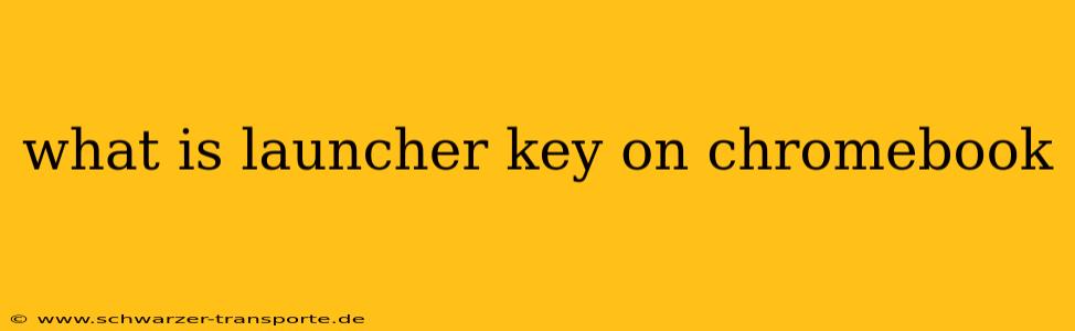 what is launcher key on chromebook