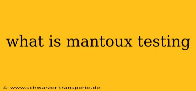 what is mantoux testing