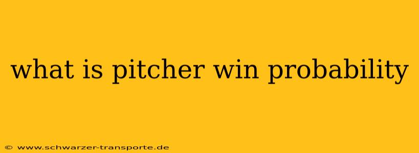 what is pitcher win probability