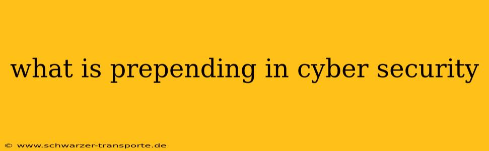 what is prepending in cyber security