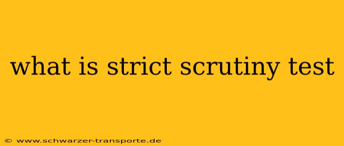 what is strict scrutiny test