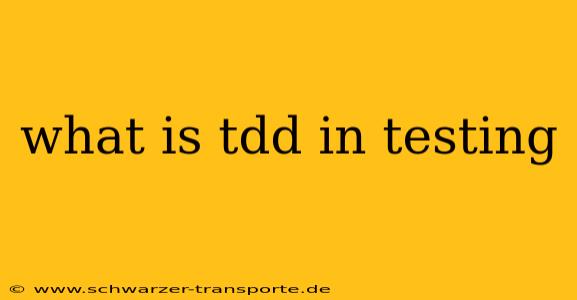 what is tdd in testing