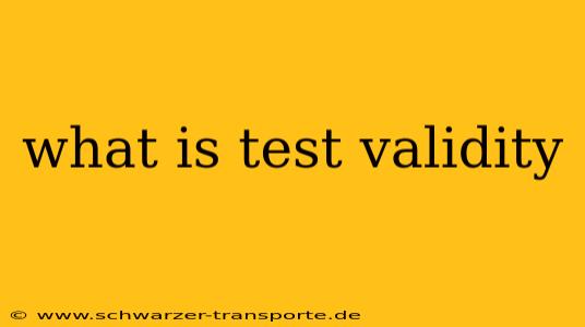 what is test validity
