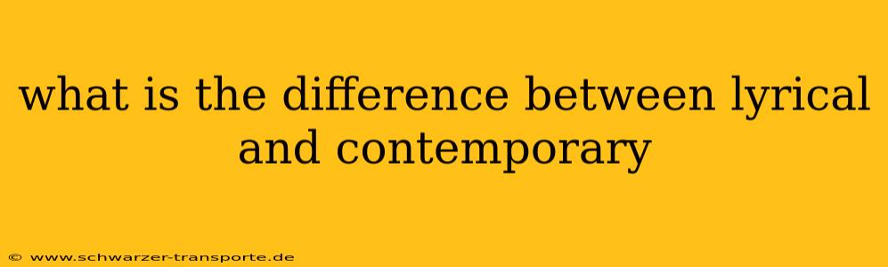 what is the difference between lyrical and contemporary