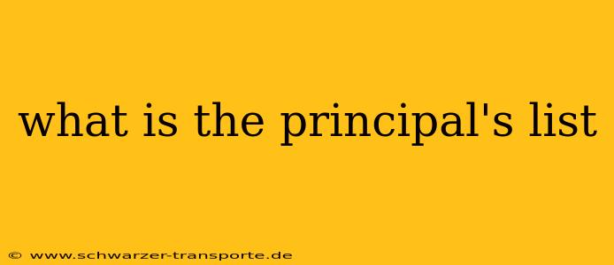 what is the principal's list
