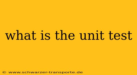 what is the unit test