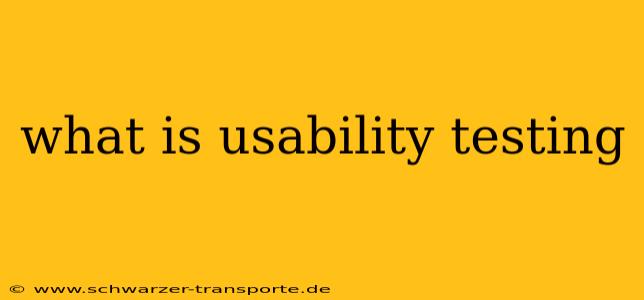 what is usability testing