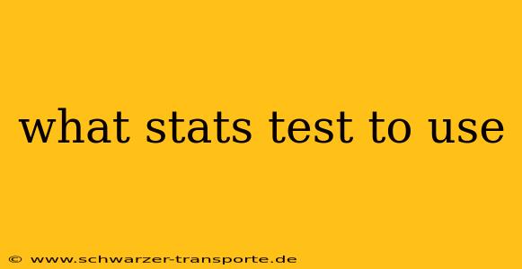 what stats test to use