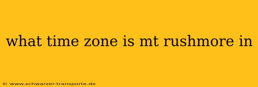 what time zone is mt rushmore in