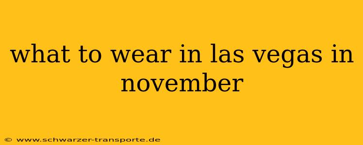 what to wear in las vegas in november