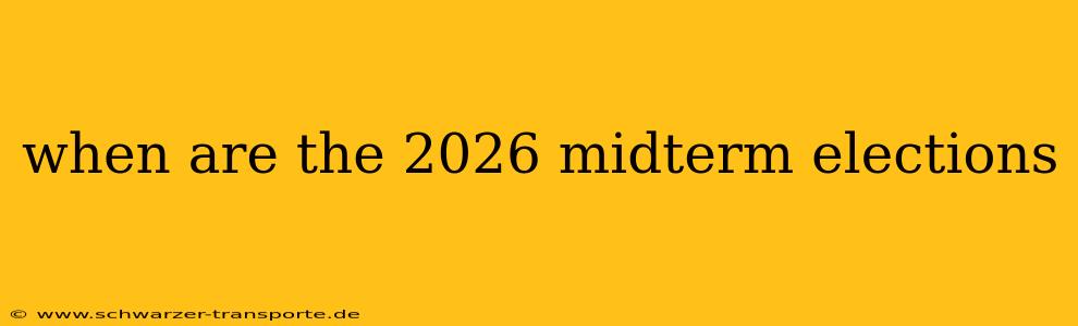 when are the 2026 midterm elections