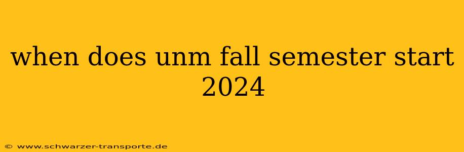 when does unm fall semester start 2024