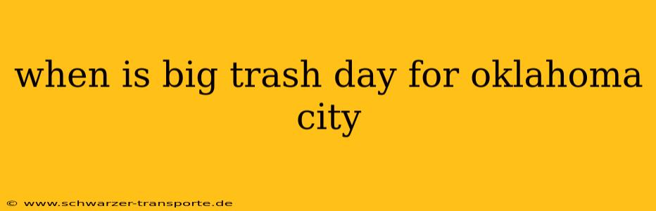when is big trash day for oklahoma city