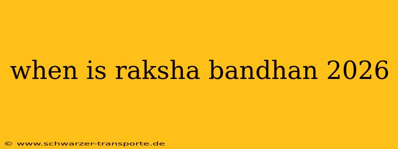 when is raksha bandhan 2026